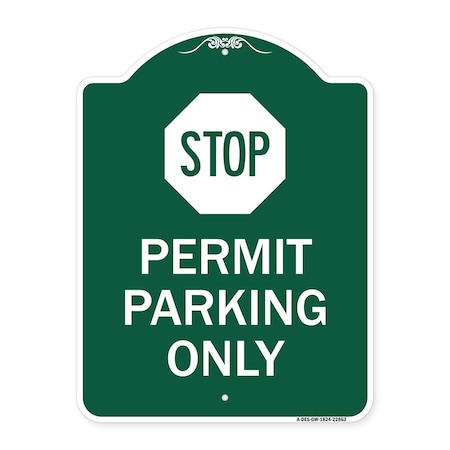 Signmission Stop-Permit Parking With Stop, Green & White Aluminum Architectural Sign, 18" x 24", GW-1824-22863 A-DES-GW-1824-22863